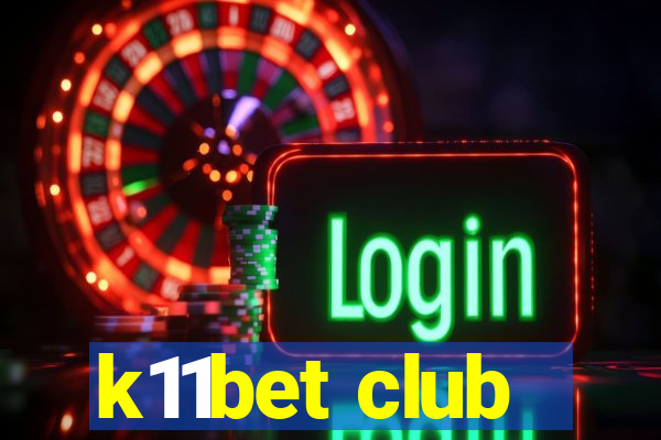 k11bet club